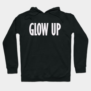 Glow Up Hoodie